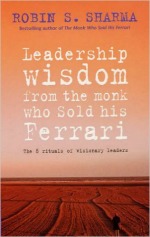 Leadership Wisdom from the Monk who Sold his Ferrari - Robin Sharma