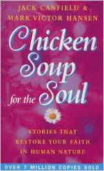 Chicken Soup for the Soul - Jack Canfield & Mark Hansen