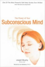 The Power of your Subconscious Mind - Joseph Murphy